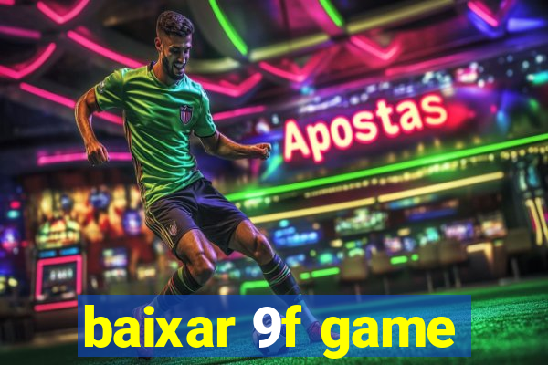 baixar 9f game